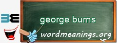 WordMeaning blackboard for george burns